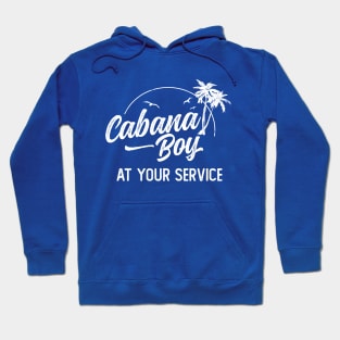 Cabana Boy At Your Service Island Get Away Vacation Hoodie